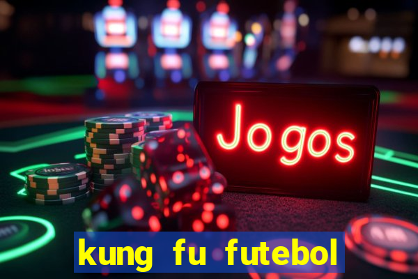 kung fu futebol clube download utorrent